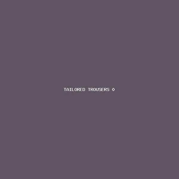 Tailored Trousers